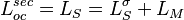 L_{oc}^{sec}=L_S=L_S^\sigma+L_M