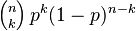 \textstyle {n \choose k}\, p^k (1-p)^{n-k}