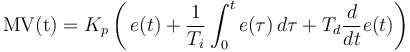 \mathrm{MV(t)}=K_p\left(\,{e(t)} + \frac{1}{T_i}\int_{0}^{t}{e(\tau)}\,{d\tau} + T_d\frac{d}{dt}e(t)\right)