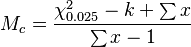  M_c = \frac { \chi^2_{ 0.025 } - k + \sum x } { \sum x - 1 } 