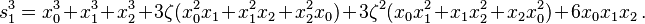 s_1^3=x_0^3+x_1^3+x_2^3+3\zeta (x_0^2x_1+x_1^2x_2+x_2^2x_0) +3\zeta^2 (x_0x_1^2+x_1x_2^2+x_2x_0^2) +6x_0x_1x_2\,. 