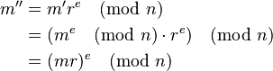 
\begin{align}
m'' & = m' r^e\pmod n \\
    & = (m^e\pmod n \cdot r^e)\pmod n \\
    & = (mr)^e \pmod n \\
\end{align}
