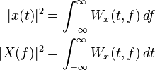 \begin{align}
  |x(t)|^2 &= \int_{-\infty}^\infty W_x(t,f)\,df \\
  |X(f)|^2 &= \int_{-\infty}^\infty W_x(t,f)\,dt
\end{align}