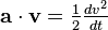 \textstyle \mathbf{a} \cdot \mathbf{v} = \frac{1}{2} \frac{d v^2}{dt}