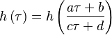 h\left(\tau\right)=h\left(\frac{a\tau+b}{c\tau+d}\right)