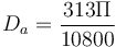 D_{a} = \frac{313\Pi}{10800}