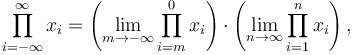 \prod_{i=-\infty}^\infty x_i = \left(\lim_{m\to-\infty}\prod_{i=m}^0 x_i\right) \cdot \left(\lim_{n\to\infty}\prod_{i=1}^n x_i\right),