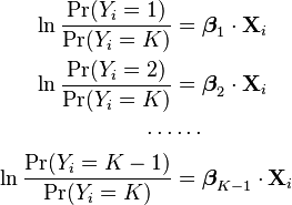 
\begin{align}
\ln \frac{\Pr(Y_i=1)}{\Pr(Y_i=K)} &= \boldsymbol\beta_1 \cdot \mathbf{X}_i \\
\ln \frac{\Pr(Y_i=2)}{\Pr(Y_i=K)} &= \boldsymbol\beta_2 \cdot \mathbf{X}_i \\
\cdots & \cdots \\
\ln \frac{\Pr(Y_i=K-1)}{\Pr(Y_i=K)} &= \boldsymbol\beta_{K-1} \cdot \mathbf{X}_i \\
\end{align}
