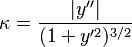 \kappa = \frac{|y''|}{(1+y'^2)^{3/2}}