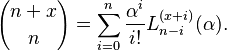 {n+x \choose n}= \sum_{i=0}^n \frac{\alpha^i}{i!} L_{n-i}^{(x+i)}(\alpha).