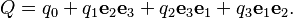  Q = q_0 + q_1 \mathbf{e}_2 \mathbf{e}_3 + q_2 \mathbf{e}_3 \mathbf{e}_1 + q_3 \mathbf{e}_1 \mathbf{e}_2. \!