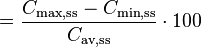 = \frac{C_{\text{max}, \text{ss}} - C_{\text{min}, \text{ss}}}{C_{\text{av}, \text{ss}}} \cdot 100