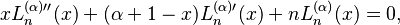 x L_n^{(\alpha) \prime\prime}(x) + (\alpha+1-x)L_n^{(\alpha)\prime}(x) + n L_n^{(\alpha)}(x)=0,