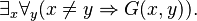 \exists_x \forall_y (x \neq y \Rightarrow G(x, y)).