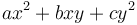 ax^2+bxy+cy^2