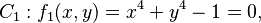 C_1: f_1(x,y)=x^4+y^4-1=0,