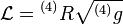 \mathcal{L} = {^{(4)}R} \sqrt{^{(4)}g}