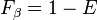 F_\beta = 1 - E