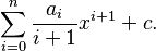 \sum_{i=0}^n {a_i\over i+1} x^{i+1}+c.