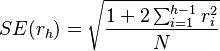  SE(r_h)=\sqrt\frac{1+2\sum_{i=1}^{h-1} r^2_i}{N}