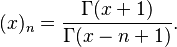 (x)_n=\frac{\Gamma(x+1)}{\Gamma(x-n+1)}.