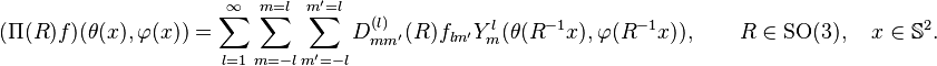 (\Pi(R)f)(\theta(x), \varphi(x)) = \sum_{l = 1}^\infty\sum_{m = -l}^{m = l}\sum_{m' = -l}^{m' = l}D^{(l)}_{mm'}(R)f_{lm'}Y^l_m(\theta(R^{-1}x), \varphi(R^{-1}x)), \qquad R \in \mathrm{SO}(3), \quad x \in \mathbb{S}^2.