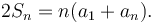 \ 2S_n=n(a_1 + a_n).