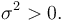 \sigma^2 > 0.\,