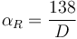 \alpha_R = \frac{138}{D}