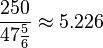 \frac{250}{47\frac{5}{6}} \approx 5.226