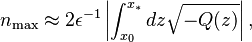 n_\max \approx 2\epsilon^{-1} \left|  \int_{x_0}^{x_{\ast}} dz\sqrt{-Q(z)} \right| , 