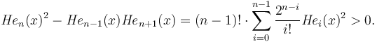 \mathit{He}_n(x)^2 -\mathit{He}_{n-1}(x){\mathit{He}}_{n+1}(x)= (n-1)!\cdot \sum_{i=0}^{n-1}\frac{2^{n-i}}{i!}{\mathit{He}}_i(x)^2>0.