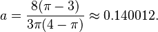 a = \frac{8(\pi-3)}{3\pi(4-\pi)} \approx 0.140012.