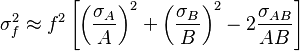 \sigma_f^2 \approx f^2 \left[\left(\frac{\sigma_A}{A}\right)^2 + \left(\frac{\sigma_B}{B}\right)^2 - 2\frac{\sigma_{AB}}{AB} \right]