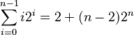 \sum_{i=0}^{n-1} i 2^i = 2+(n-2)2^{n}