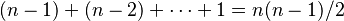 (n-1) + (n-2) + \cdots + 1 = n(n-1)/2