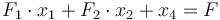 F_1\cdot x_1+F_2\cdot x_2 + x_4 = F