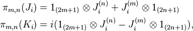 \begin{align}
\pi_{m,n}(J_i) & = 1_{(2m+1)}\otimes J^{(n)}_i + J^{(m)}_i\otimes 1_{(2n+1)}\\
\pi_{m,n}(K_i) & = i(1_{(2m+1)}\otimes J^{(n)}_i - J^{(m)}_i \otimes 1_{(2n+1)}),
\end{align}