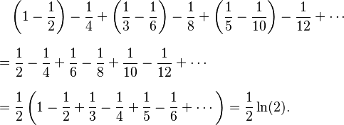 
\begin{align}
& {} \quad \left(1-\frac{1}{2}\right)-\frac{1}{4}+\left(\frac{1}{3}-\frac{1}{6}\right)-\frac{1}{8}+\left(\frac{1}{5}-\frac{1}{10}\right)-\frac{1}{12}+\cdots \\[8pt]
& = \frac{1}{2}-\frac{1}{4}+\frac{1}{6}-\frac{1}{8}+\frac{1}{10}-\frac{1}{12}+\cdots \\[8pt]
& = \frac{1}{2}\left(1-\frac{1}{2}+\frac{1}{3}-\frac{1}{4}+\frac{1}{5}-\frac{1}{6}+\cdots\right)= \frac{1}{2} \ln(2).
\end{align}
