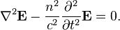 
\nabla^2 \mathbf{E} - \frac{n^2}{c^2}\frac{\partial^2}{\partial t^2}\mathbf{E}
= 0.