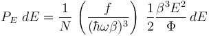 P_E~dE = \frac{1}{N}\,\left(\frac{f}{(\hbar\omega\beta)^3}\right)~\frac{1}{2} \frac{\beta^3E^2}{\Phi}\,dE