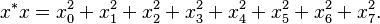 x^*x = x_0^2 + x_1^2 + x_2^2 + x_3^2 + x_4^2 + x_5^2 + x_6^2 + x_7^2.