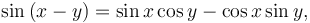 \sin\left(x-y\right)=\sin x \cos y - \cos x \sin y, \,