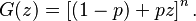 G(z) = \left[(1-p) + pz\right]^n.