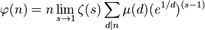  \varphi(n)=n\lim\limits_{s \rightarrow 1} \zeta(s)\sum\limits_{d|n} \mu(d)(e^{1/d})^{(s-1)}