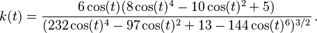 k(t) = \frac{6\cos(t)(8\cos(t)^4-10\cos(t)^2+5)}{(232\cos(t)^4-97\cos(t)^2+13-144\cos(t)^6)^{3/2}}\,. 