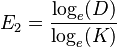  E_2 = \frac{ \log_e( D ) }{ \log_e ( K ) } 