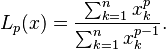 L_p(x) = \frac{\sum_{k=1}^n x_k^p}{\sum_{k=1}^n x_k^{p-1}}.