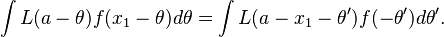 \int L(a-\theta) f(x_1-\theta) d\theta = \int L(a-x_1-\theta') f(-\theta') d\theta'.