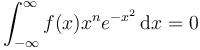 \int_{-\infty}^\infty f(x) x^n e^{- x^2} \, \mathrm{d}x = 0